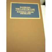 Rent to own Handling the Land Use Case, Pre-Owned  Hardcover  0316774111 9780316774116 Frank Schnidman